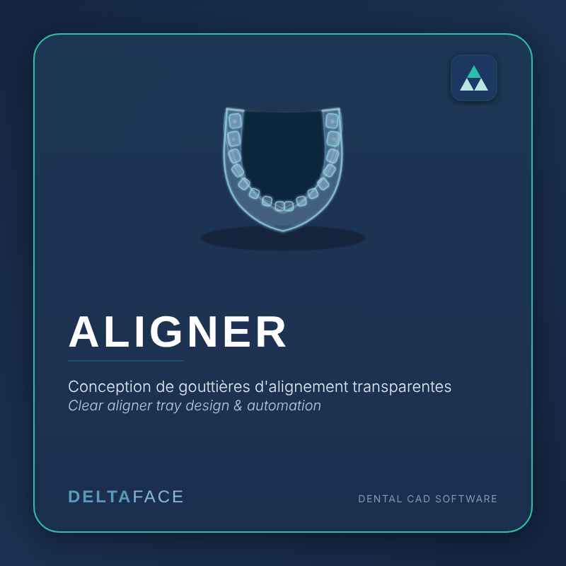 Deltaface ALIGNER : logiciel de conception de gouttières d’alignement transparentes